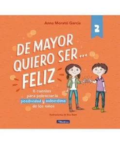 DE MAYOR QUIERO SER FELIZ 2r6 cuentos cortos para potenciar la p…
