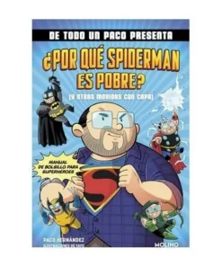 DE TODO UN PACO PRESENTA: ¿POR QUE SPIDERMAN ES POBRE? (Y OTRAS MOV…