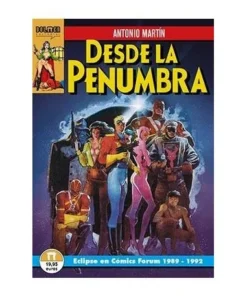 DESDE LA PENUMBRA. ECLIPSE EN COMICS FORUM, 1989-1992 DOLMEN19,95 €…