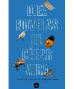 DIEZ NOVELAS DE CESAR ARIA RANDOM HOUSE MONDADORI22,90 €22,90 € RA…