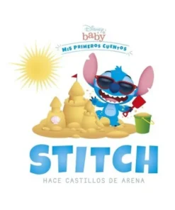 DISNEY BABY STITCH HACE CASTILLOS DE ARENArMis primeros cuentos …