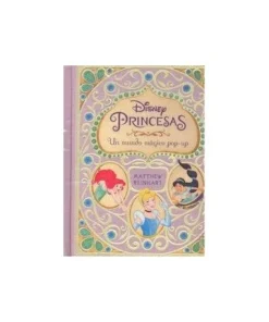 DISNEY PRINCESAS UN MUNDO MAGICO POP UP 9788467920802 NORMA EDITORI…