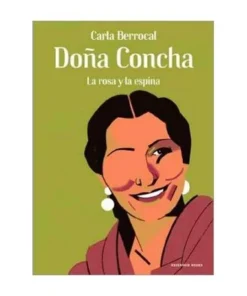 DOÑA CONCHA. LA ROSA Y LA ESPINA RANDOM HOUSE MONDADORI18,90 €18,90…