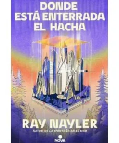 DONDE ESTA ENTERRADA EL HACHA