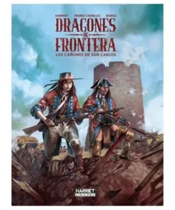 DRAGONES DE FRONTERA LOS CAÑONES DE SAN CARLOS