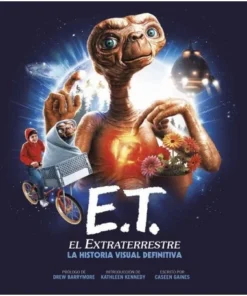 E T EL EXTRATERRESTRE LA HISTORIA VISUAL DEFINITIVA NORMA EDITORIAL…