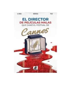 EL DIRECTOR DE PELICULAS MALAS QUE GANO EL FESTIVAL DE CANNES SHOCK…