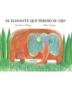 EL ELEFANTE QUE PERDIO SU OJO Inicio16,00 €16,00 € KALANDRAKA Inicio