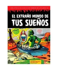 EL EXTRAÑO MUNDO DE TUS SUEÑOS (BIBLIOTECA DE COMICS DE TERROR DE L…