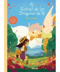 EL FESTIVAL DE LOS DRAGONES DE TÉ 9788494598470 22,50 €