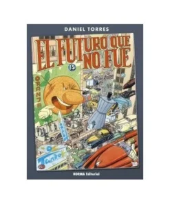 EL FUTURO QUE NO FUE NORMA EDITORIAL19,95 €19,95 € NORMA EDITORIAL …