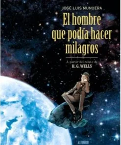 EL HOMBRE QUE PODIA HACER MILAGROS