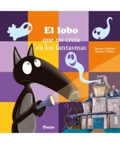 EL LOBO QUE NO CREIA EN LOS FANTASMAS