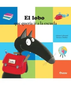 EL LOBO QUE QUERIA IR A LA ESCUELA