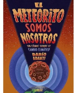 EL METEORITO SOMOS NOSOTROS ASTIBERRI EDICIONES19,00 €19,00 € ASTIB…