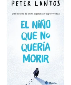 EL NIÑO QUE NO QUERIA MORIR