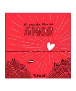 EL PEQUEÑO LIBRO DEL AMOR (72 K)