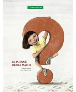 EL PORQUE DE SER MAYOR Cuentos Infantiles18,50 €18,50 € TRAMUNTANA …