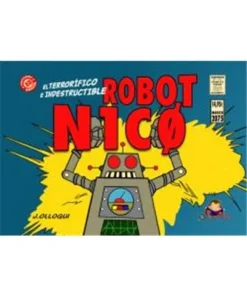 EL TERRORIFICO E INDESTRUCTIBLE ROBOT N1CO