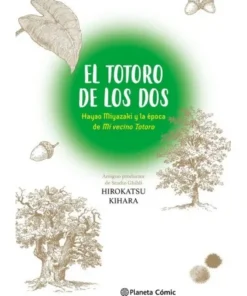 EL TOTORO DE LOS DOS HAYAO MIYAZAKI Y MI VECINO TOTORO