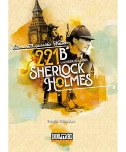 ELEMENTAL, QUERIDO WATSON: 221B CURIOSIDADES SOBRE SHERLOCK HOLMES