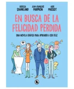 EN BUSCA DE LA FELICIDAD PERDIDA