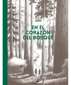 EN EL CORAZON DEL BOSQUE