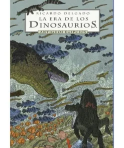 ERA DE LOS DINOSAURIOS ANTIGUOS EGIPCIOS,LA NORMA EDITORIAL19,95 €1…