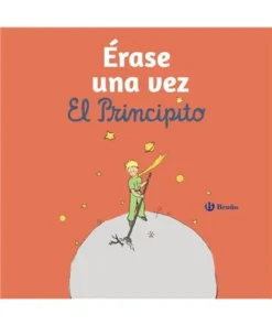 ERASE UNA VEZ EL PRINCIPITO