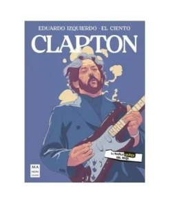 ERIC CLAPTON: LA NOVELA GRAFICA Inicio14,90 €14,90 € Inicio