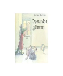 ESPERANDO A TIMOUN Cuentos Infantiles15,50 €15,50 € FLAMBOYANT EDIC…