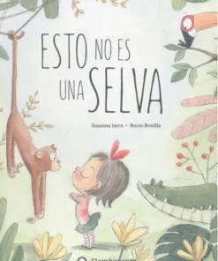 ESTO NO ES UNA SELVA Cuentos Infantiles15,95 €15,95 € FLAMBOYANT ED…