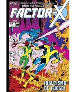 FACTOR-X 01. ¡BAUTISMO DE FUEGO! (MARVEL GOLD)