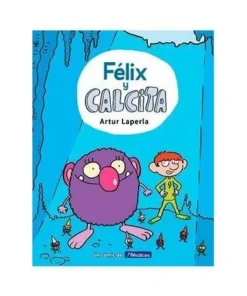 FELIX Y CALCITA. NUNCA ENFADES A UN GIGANTE RANDOM HOUSE MONDADORI1…