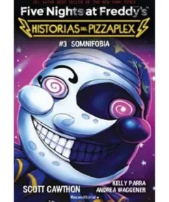 FIVE NIGHTS AT FREDDY’S. HISTORIAS DEL PIZZAPLEX 03 – SOMNIFOBIA