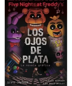 FIVE NIGHTS AT FREDDYS LOS OJOS DE PLATA NOVELA GRAFICA Cuentos Inf…