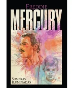 FREDDIE MERCURY. SOMBRAS ILUMINADAS
