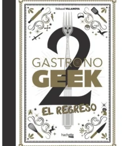 GASTRONOGEEK 2 EL REGRESO LIBROS24,95 €24,95 € LIBROS