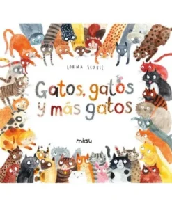 GATOS GATOS Y MAS GATOS 9788416082124 15,00 €