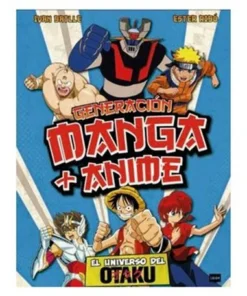 GENERACION MANGA + ANIME