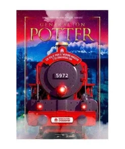 GENERACION POTTER. UN VIAJE POR EL MUNDO MAGICO Y SU COMUNIDAD FAN …
