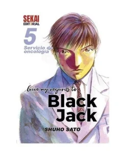 GIVE MY REGARDS TO BLACK JACK 05. SERVICIO DE ONCOLOGIA SEKAI EDITO…