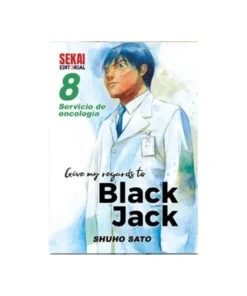GIVE MY REGARDS TO BLACK JACK 08 SEKAI EDITORIAL8,00 €8,00 € SEKAI …