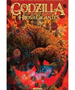 GODZILLA. AQUI HAY DRAGONES – HIJOS DE GIGANTES