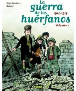 GUERRA DE LOS HUERFANOS ED INTEGRAL 1, 1914-1915,LA NORMA EDITORIAL…