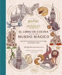 HARRY POTTER ANIMALES FANTASTICOS EL LIBRO DE COCINA OFICIA
