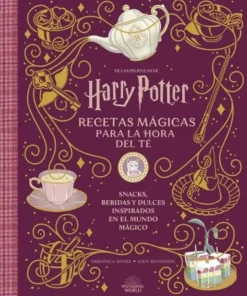 HARRY POTTER ANIMALES FANTASTICOS RECETAS MAGICAS PARA HORA