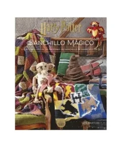 HARRY POTTER: GANCHILLO MÁGICO. EL LIBRO OFICIAL DE PATRONES DE GAN…