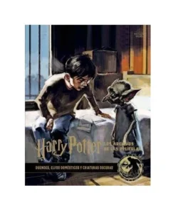 HARRY POTTER: LOS ARCHIVOS DE LAS PELICULAS 9. DUENDES, ELFOS DOMÉS…
