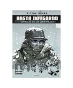 HASTA NÓVGOROD. CRÓNICAS DE UN DIVISIONARIO 9788467944044 NORMA EDI…